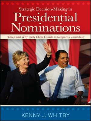 cover image of Strategic Decision-Making in Presidential Nominations
